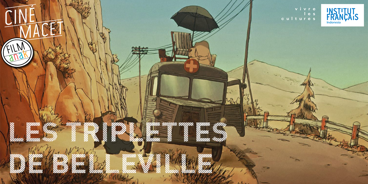 Ciné-Macet : Les Triplettes de Belleville (Film Anak)