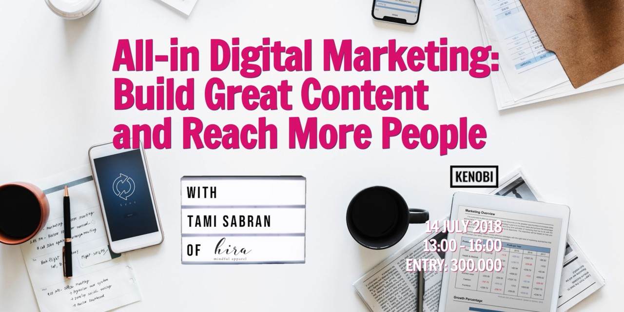 All-in Digital Marketing: Build Great Content and Reach More People