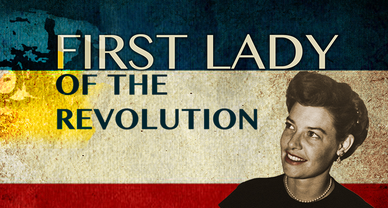 FIRST LADY OF THE REVOLUTION (15+)
