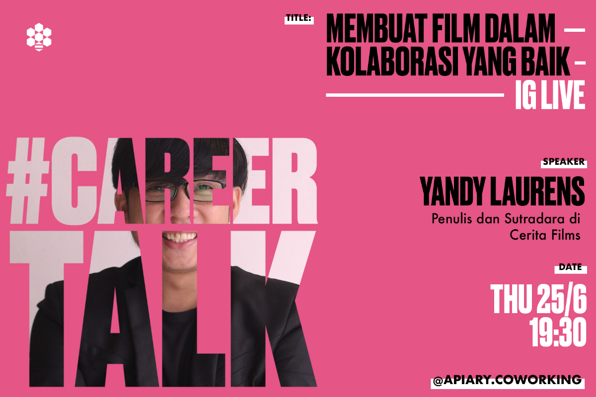 [IG Live] #CareerTalk: Yandy Laurens - Membuat Film Dalam Kolaborasi yang Baik